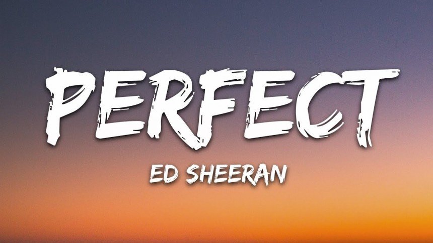 Perfect Lyrics Download From Ed Sheeran