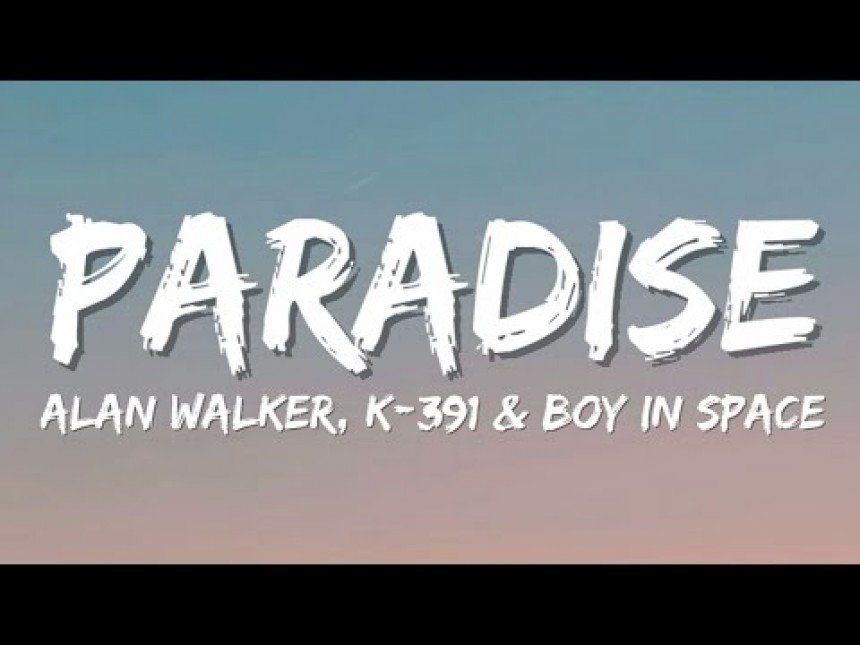 Paradise Lyrics Download From Alan Walker