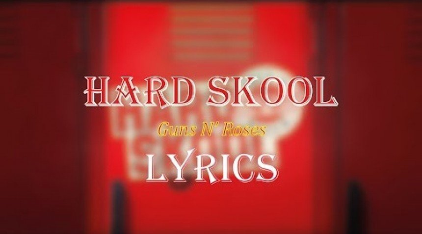 Hard Skool Lyrics Download From Guns N Roses