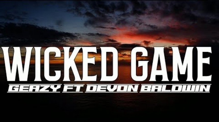 Wicked Game Lyrics Download From G-Eazy Feat. Devon Baldwin