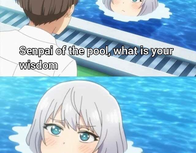 Senpai Of Pool Meme Template