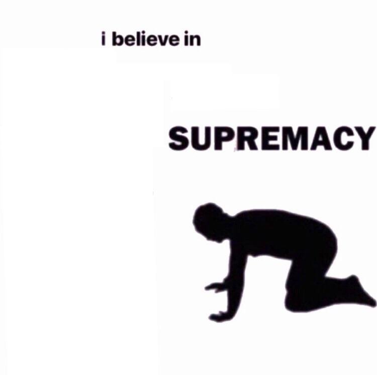 I Believe In Supremacy Meme Template