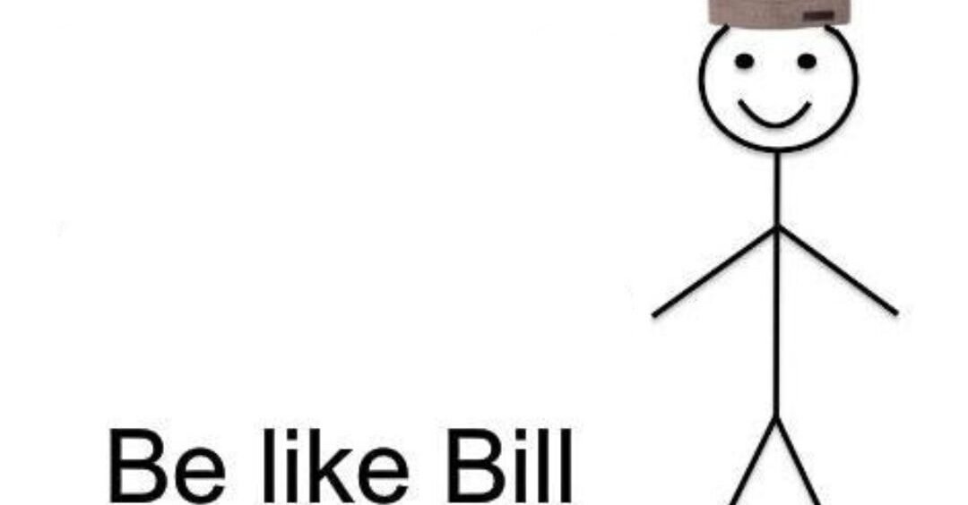 Be Like Bill Meme Generator