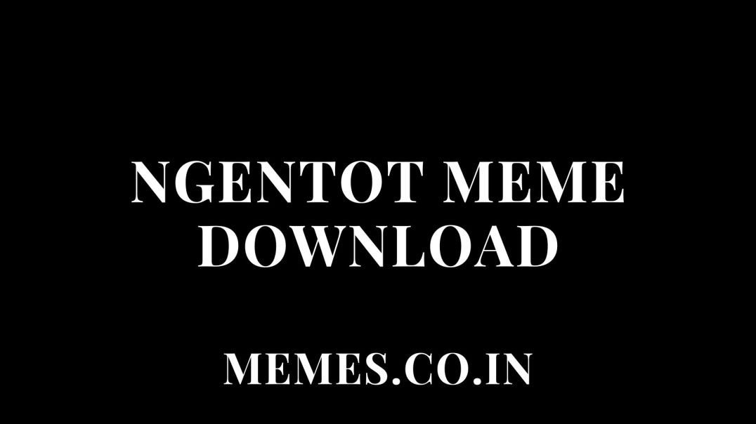Ngentot Meme Download Sound Buttons