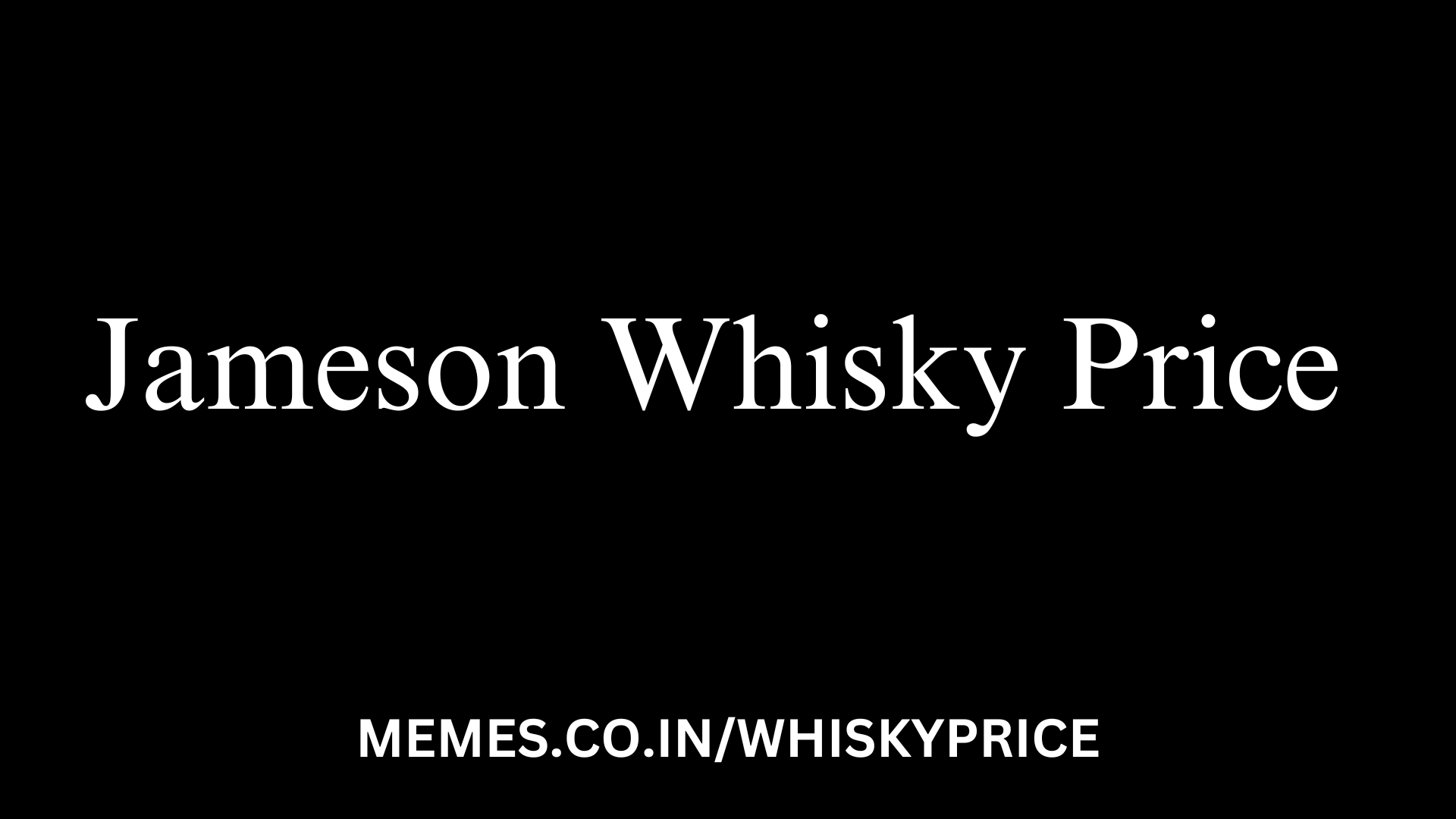 Jameson Whisky Price In India Whisky Price