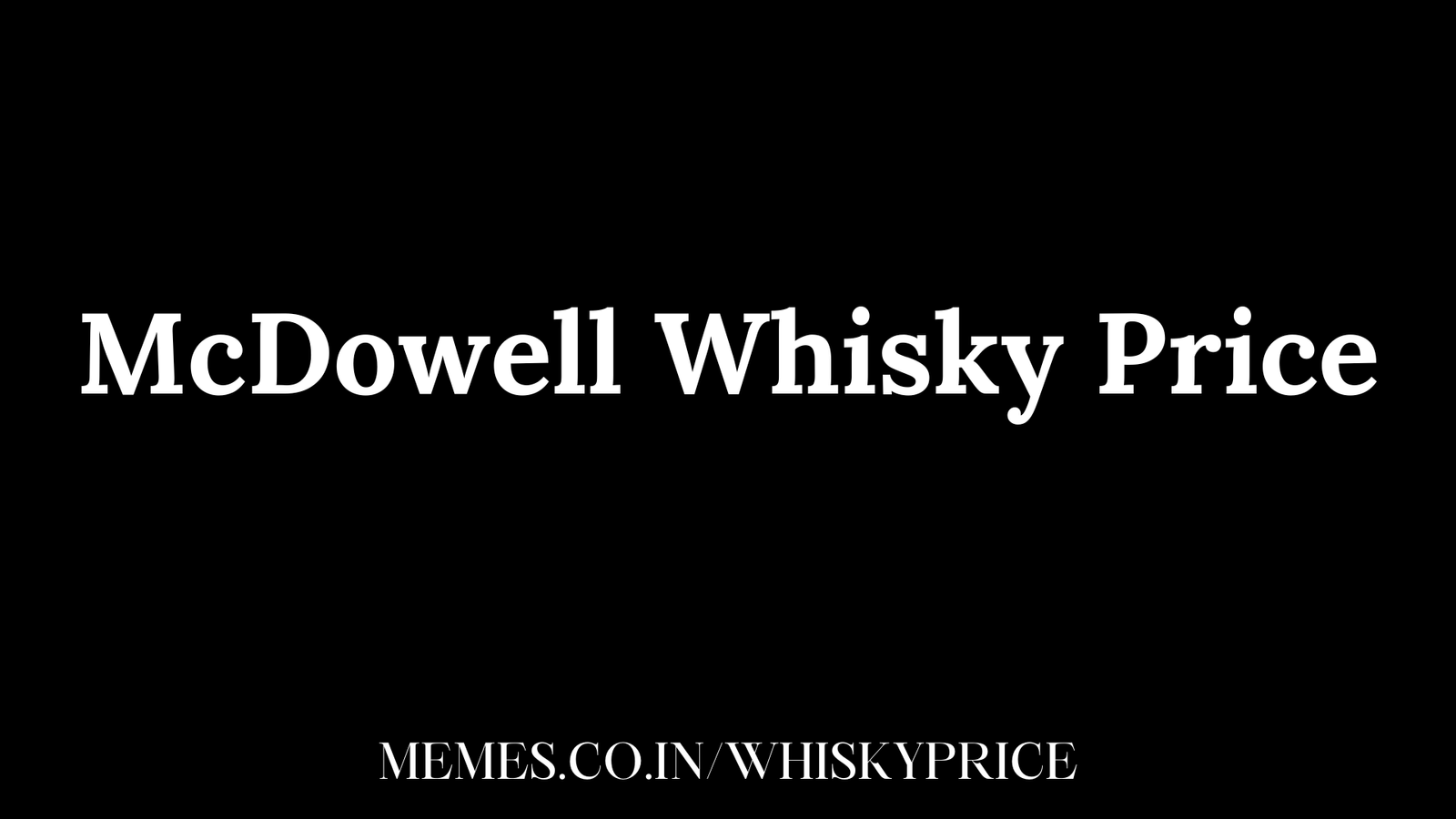 mcdowell-whisky-price-in-india-whisky-price