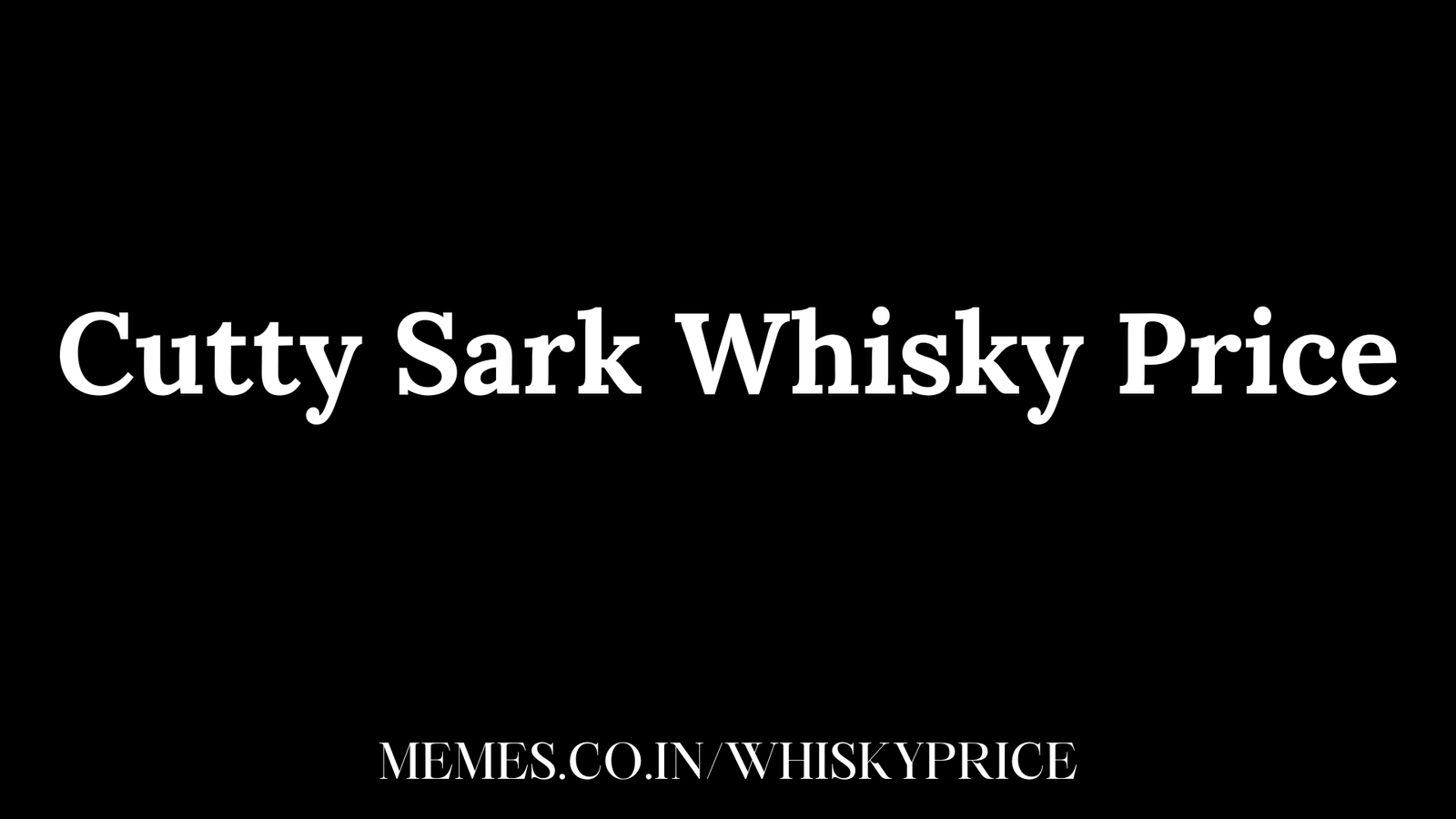 Cutty Sark Whisky Price