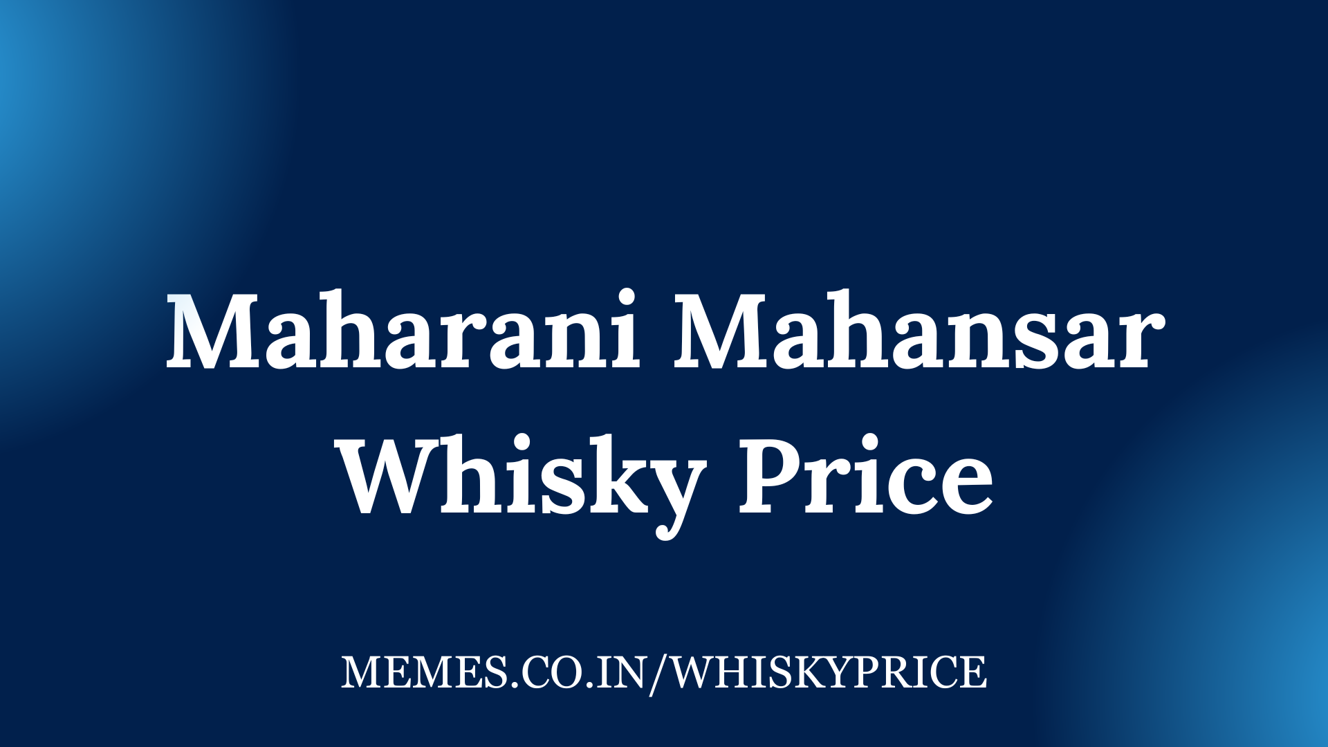 Maharani Mahansar Whisky Price - Whisky Price